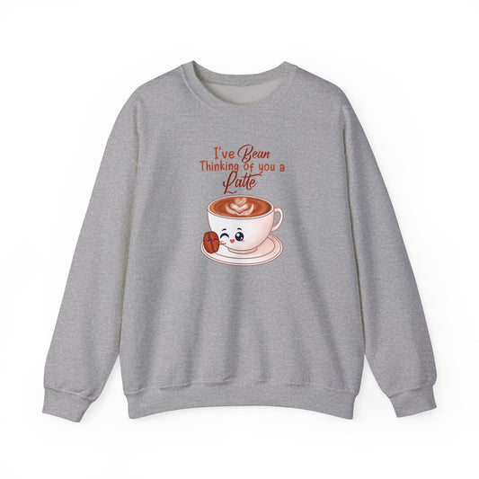 I’ve Been Thinking of You a Latte Sweatshirt | Cozy Unisex Crewneck for Coffee Lovers