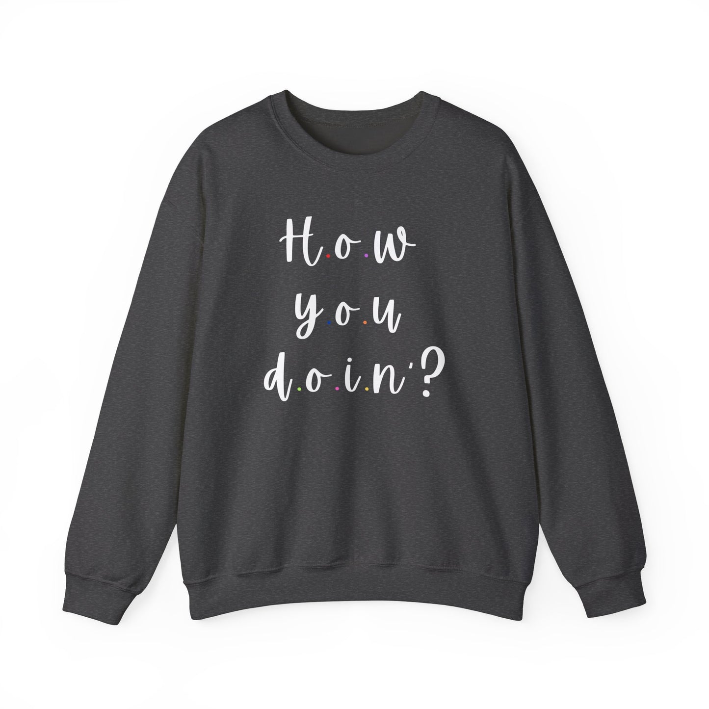 Funny Quoto Sweatshirt - Unisex