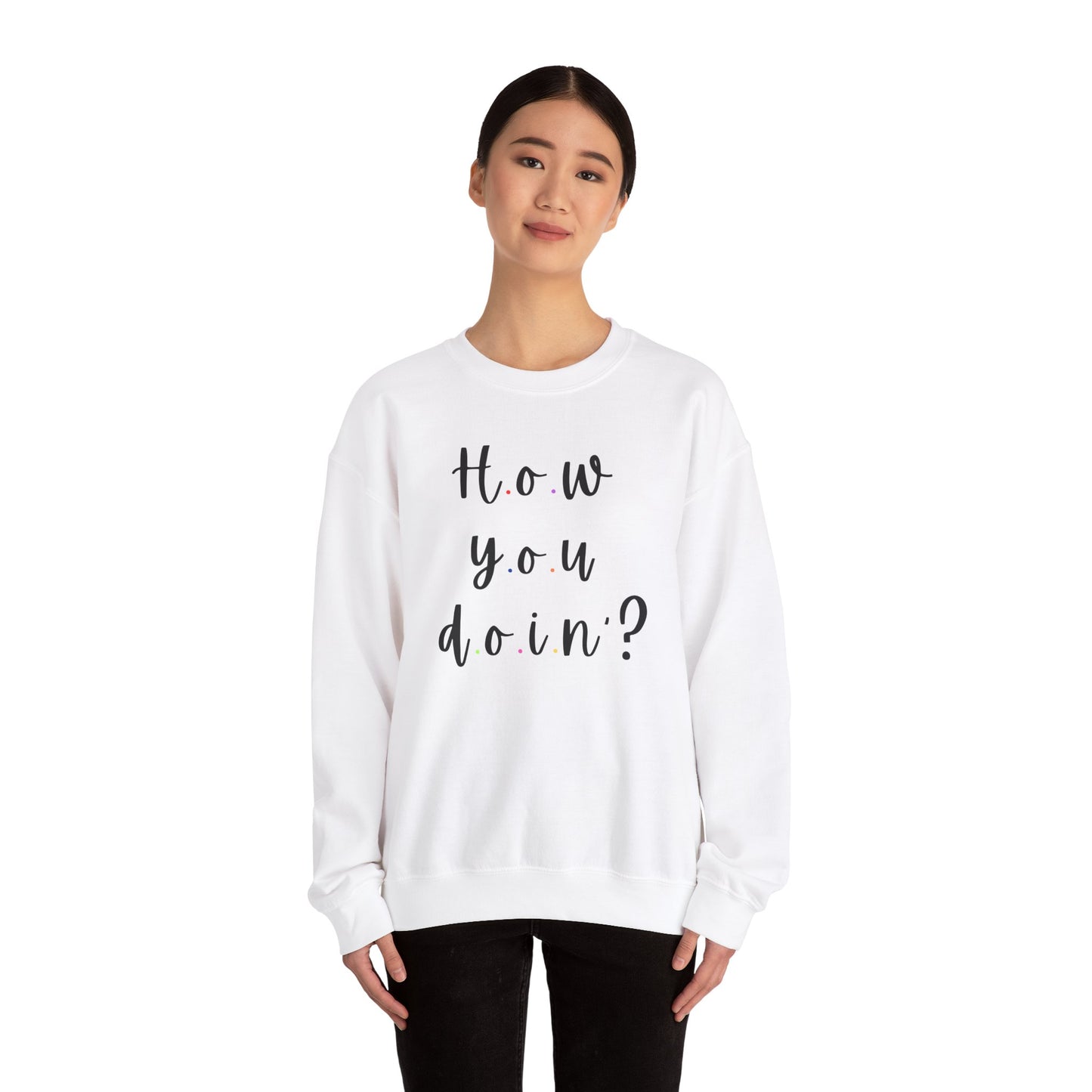 Funny Quoto Sweatshirt - Unisex