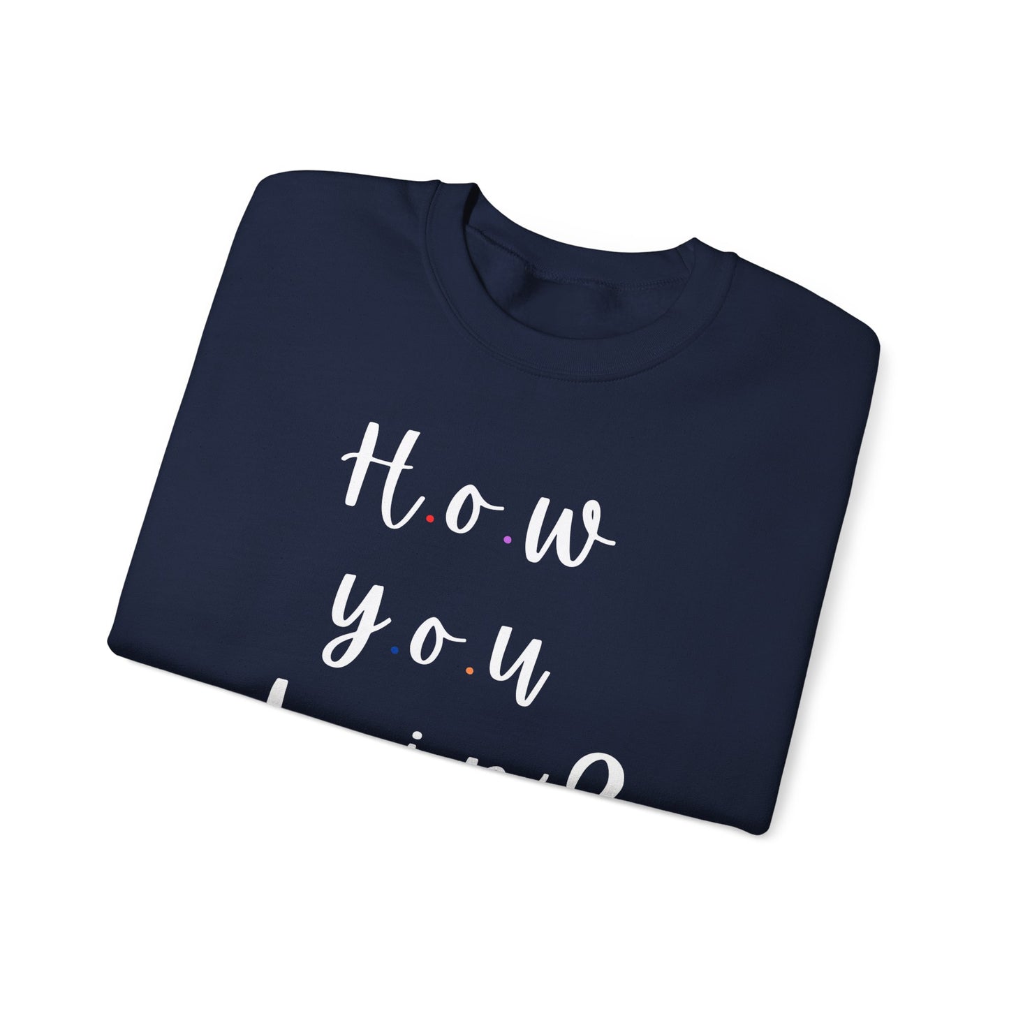 Funny Quoto Sweatshirt - Unisex